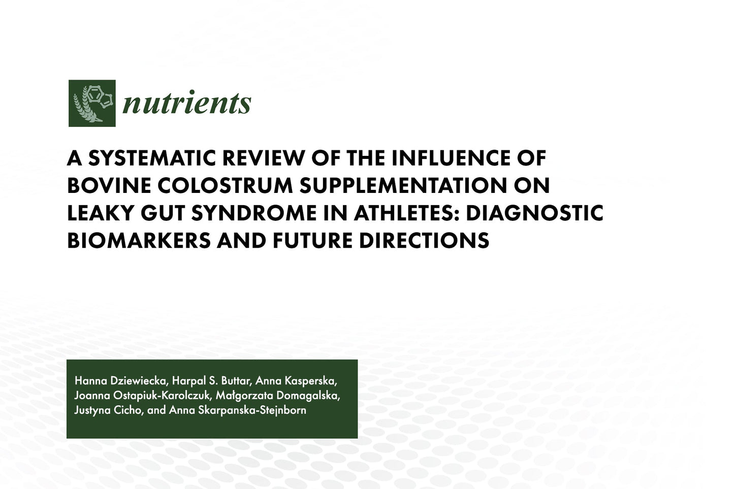 A Systematic Review of the Influence of Bovine Colostrum Supplementation on Leaky Gut Syndrome in Athletes: Diagnostic Biomarkers and Future Directions